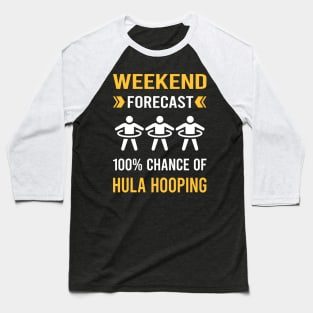 Weekend Forecast Hula Hooping Baseball T-Shirt